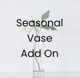 Seasonal Vase Add On
