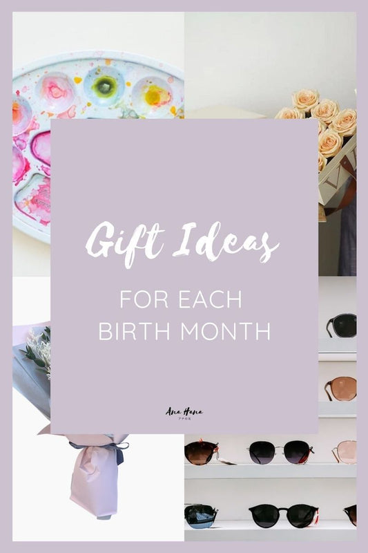 Gift Ideas for Each Birth Month - Ana Hana Flower